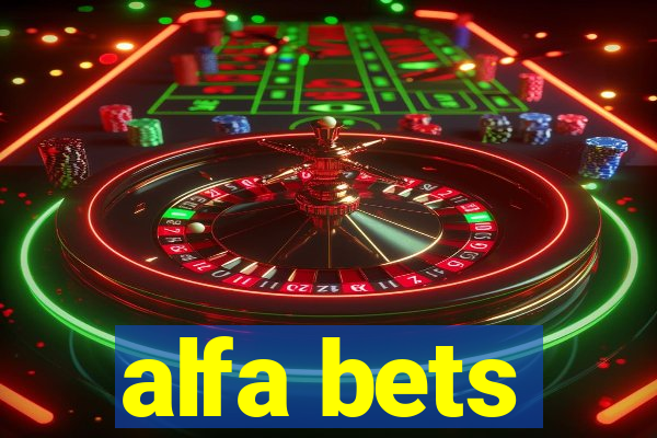 alfa bets